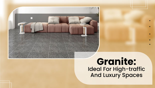 Granite: High-Traffic and Luxury Spaces