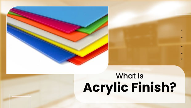 what is acrylic finish