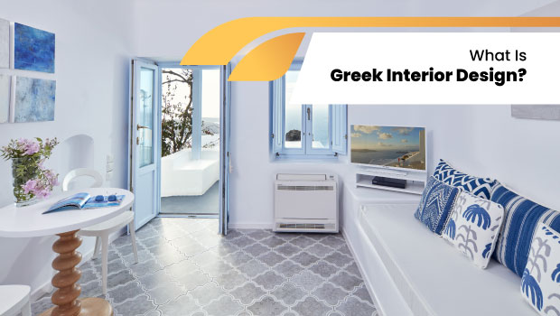 Why Incorporate Greek Interior Design across your house?